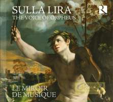 Sulla Lira - The Voice of Orpheus: Tromboncino, Razzi, Fogliano …
